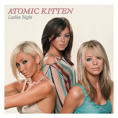 ATOMIC KITTEN/LADIES NIGHT